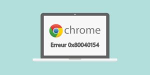 Réparer le code d'erreur 0x80040154 dans Google Chrome